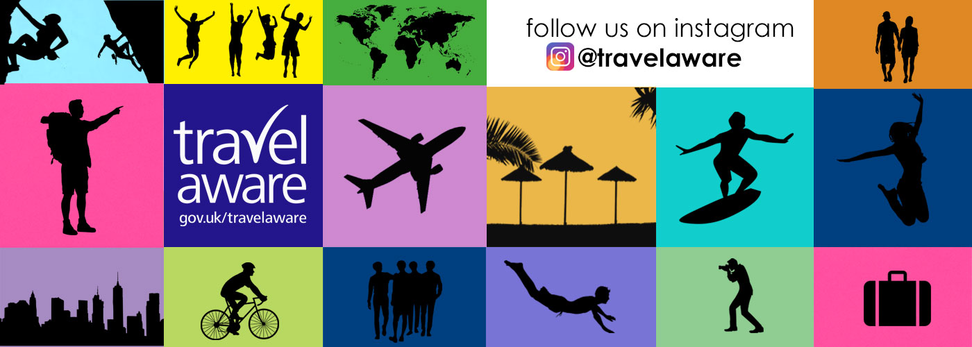 Travel Aware – staying safe and healthy abroad